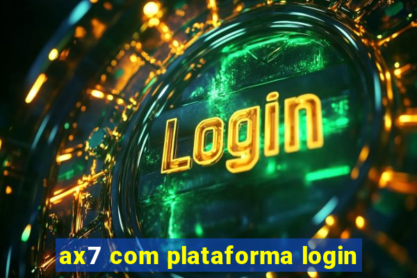 ax7 com plataforma login